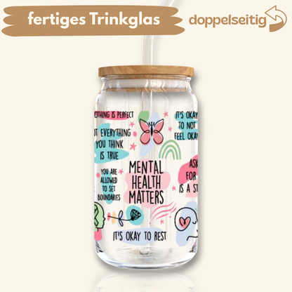 [ Doppelseitig ] 500 ml Trinkglas mit Deckel und Strohhalm | mental health matters